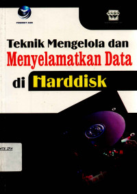 Teknik mengelola dan menyelamatkan data di harddisk