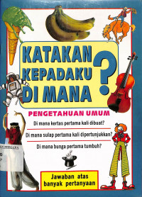 Katakan Kepadaku Dimana? Pengetahuan Umum