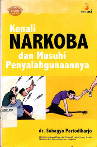 Kenali Narkoba dan Musuhi Penyalahgunaannya