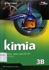 Kimia Untuk SMA Kelas XII
Semester 2 3B