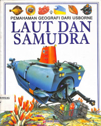 Pemahaman Geografi dari Usborne 
LAUT DAN SAMUDRA