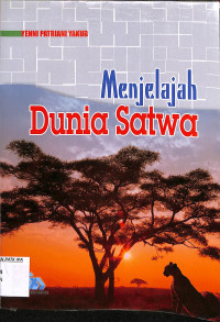 Menjelajah Dunia Satwa