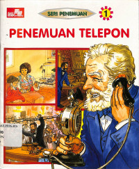 Seri Penemuan :
Penemuan Telepon