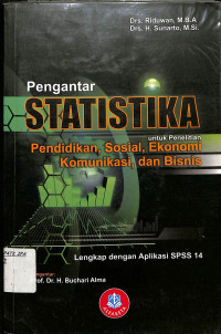 Pengantar STATISTIKA untuk Penelitian, Pendidikan, Sosial, Ekonomi, Komunikasi, dan Bisnis