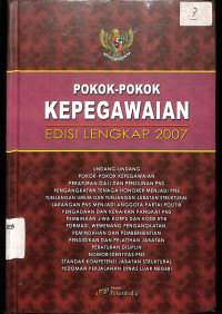 Pokok-Pokok Kepegawaian Edisi Lengkap 2007