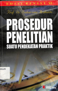 Prosedur Penelitian Suatu Pendekatan Praktik Edisi Revisi VI