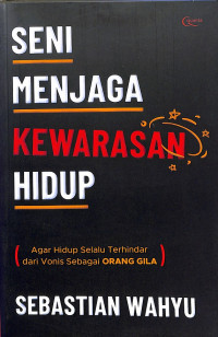 Seni Menjaga Kewarasan Hidup