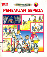 Seri Penemuan :
Penemuan SEPEDA