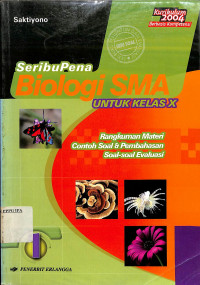 Seribu Pena 
Biologi SMA
Untuk Kelas X
Rangkuman materi, Contoh Soal & Pembahasan