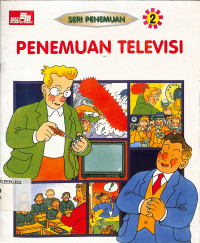 Seri Penemuan : 
Penemuan TELEVISI