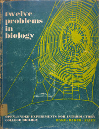 Twelve Problems in Biology
Open-Ended Experiment For Introductory College Biology